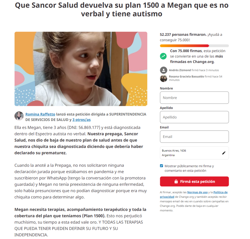 La familia de Megan publico en change.org una petición para que la gente la ayude a que Sancor le devuelva la cobertura a su hija. 