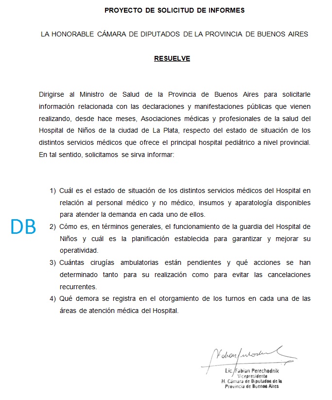 El pedido de informes sobre el Hospital de Niños de La Plata. 