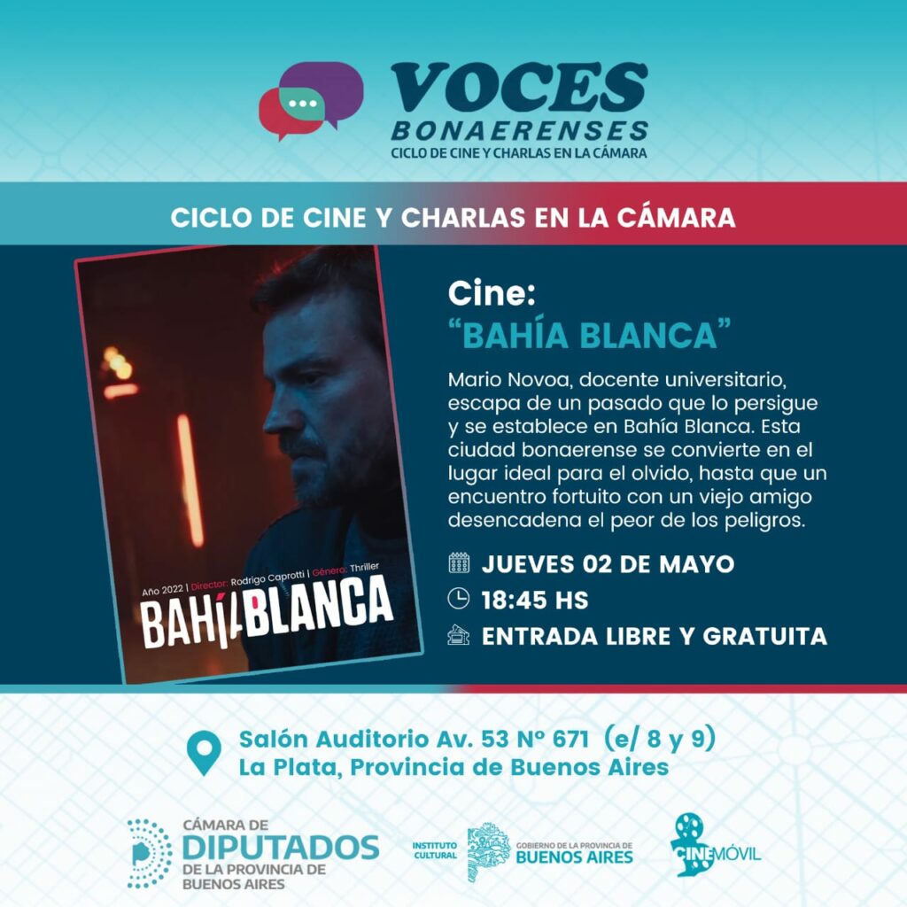 Este jueves, la Cámara de Diputados de la provincia de Buenos Aires proyectará la película “Bahía Blanca” en el marco del ciclo Voces Bonaerenses. 